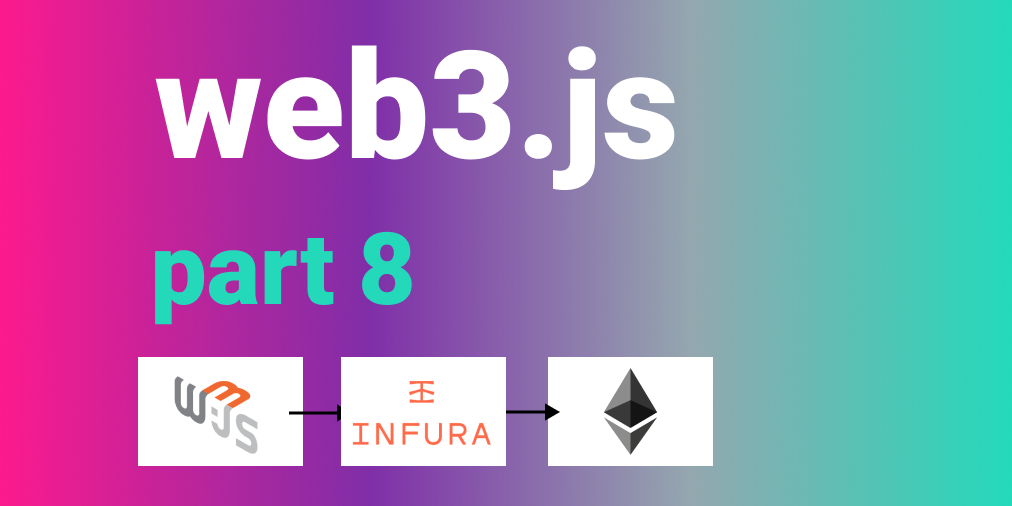 🧰 Web3 [Serie Part 8/10] - Deploy & Interact with a Smart Contract with Infura