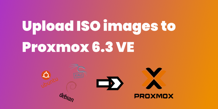 Upload ISO images to Proxmox 6.3 VE